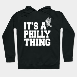 IT'S A PHILLY THING - It's A Philadelphia Thing Fan Lover Hoodie